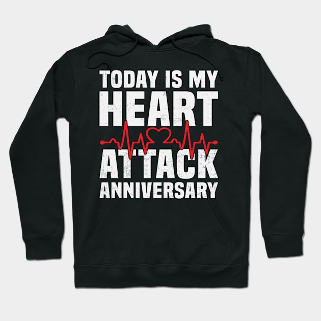 Heart Attack Survivor Funny Heart Attack Anniversary Hoodie by Visual Vibes